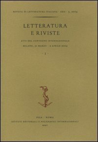 Letteratura e riviste. Atti del Convegno internazionale (Milano, 31 marzo-2 aprile 2004)