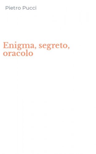 Enigma, segreto, oracolo