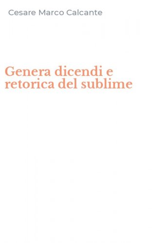 Genera dicendi e retorica del sublime