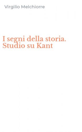 I segni della storia. Studio su Kant