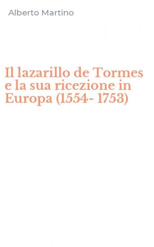 Il lazarillo de Tormes e la sua ricezione in Europa (1554-1753)