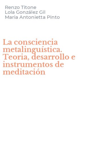 La consciencia metalingu&iacute;stica. Teoria, desarrollo e instrumentos de meditaci&oacute;n