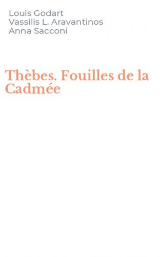 Th&egrave;bes. Fouilles de la Cadm&eacute;e