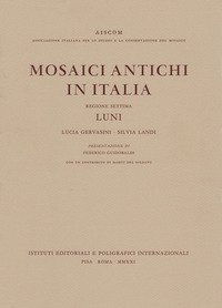 Mosaici antichi in Italia. Regione settima. Luni