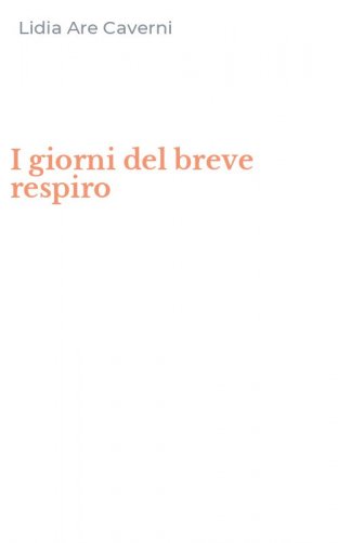 I giorni del breve respiro