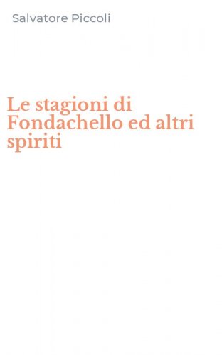 Le stagioni di Fondachello ed altri spiriti