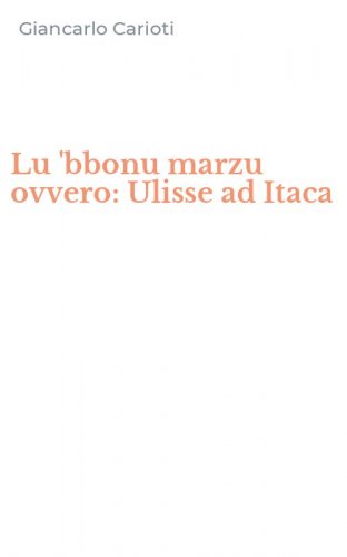 Lu 'bbonu marzu ovvero: Ulisse ad Itaca
