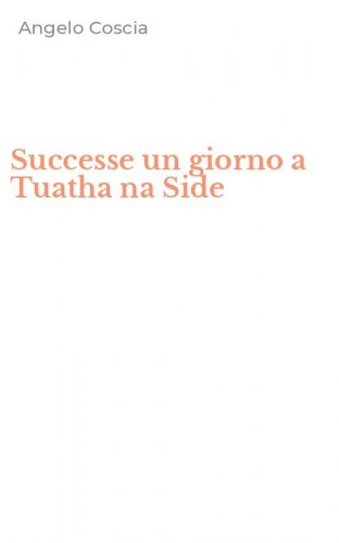 Successe un giorno a Tuatha na Side