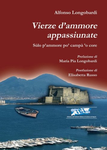Vierze d'ammore appassiunate. S&ugrave;lo p'ammore po' camp&agrave; 'o core
