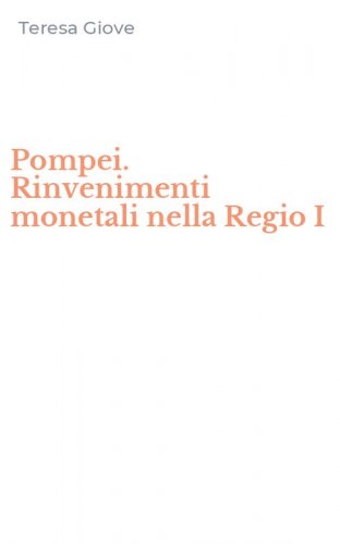 Pompei. Rinvenimenti monetali nella Regio I