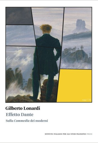 Effetto Dante. Sulla &laquo;Commedia&raquo; dei moderni