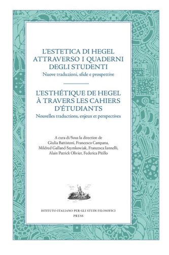 L'estetica di Hegel attraverso i quaderni degli studenti. Nuove traduzioni, sfide e prospettive. Ediz. italiana e francese