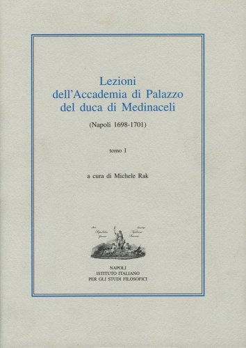Lezioni dell'Accademia di Palazzo del duca di Medinaceli (Napoli 1698-1701)