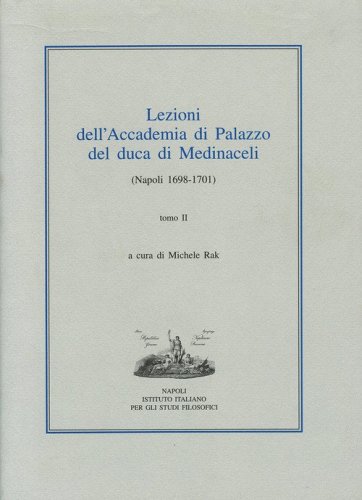 Lezioni dell'Accademia di Palazzo del duca di Medinaceli (Napoli 1698-1701)