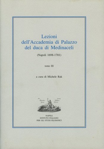 Lezioni dell'Accademia di Palazzo del duca di Medinaceli (Napoli 1698-1701)