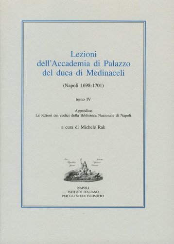 Lezioni dell'Accademia di Palazzo del duca di Medinaceli (Napoli 1698-1701)