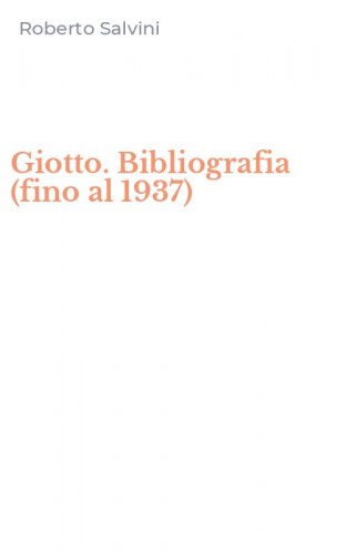 Giotto. Bibliografia (fino al 1937)