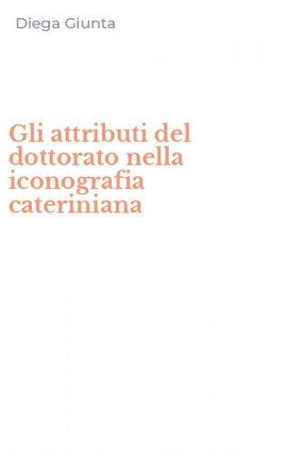 Gli attributi del dottorato nella iconografia cateriniana