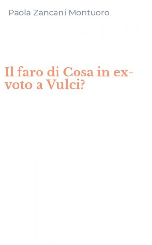 Il faro di Cosa in ex-voto a Vulci?