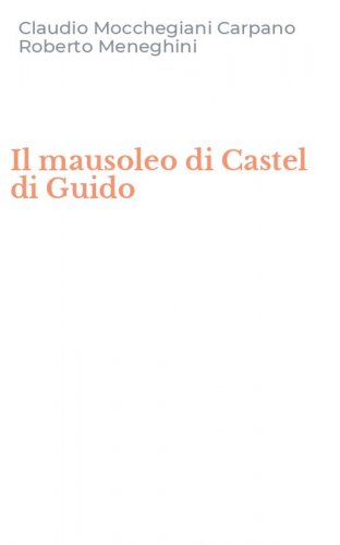 Il mausoleo di Castel di Guido