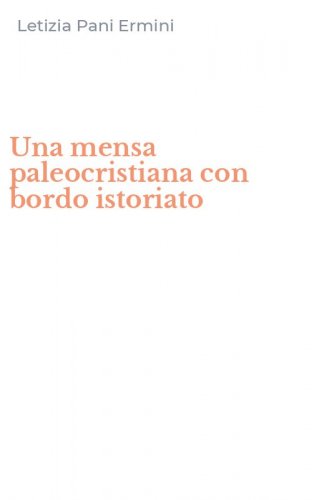 Una mensa paleocristiana con bordo istoriato