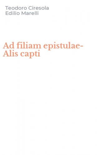 Ad filiam epistulae-Alis capti