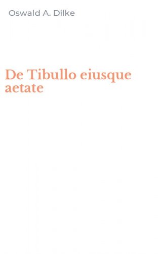 De Tibullo eiusque aetate