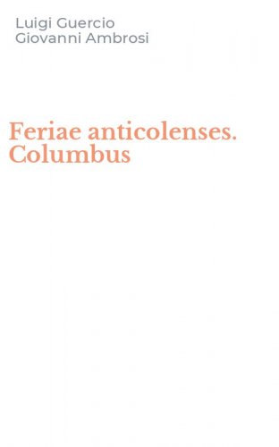 Feriae anticolenses. Columbus