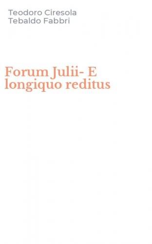 Forum Julii-E longiquo reditus