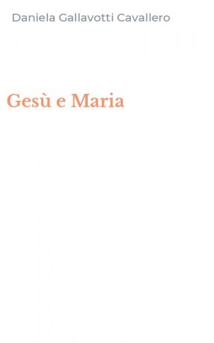 Ges&ugrave; e Maria