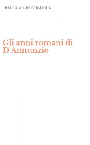 Gli anni romani di D'Annunzio