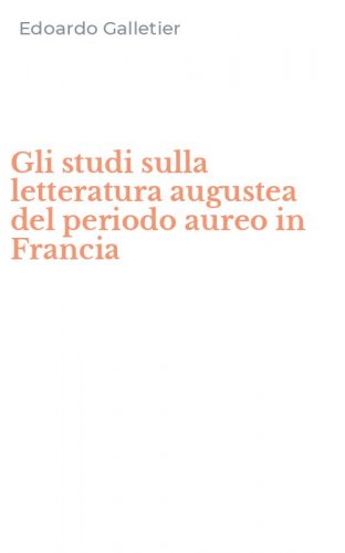 Gli studi sulla letteratura augustea del periodo aureo in Francia