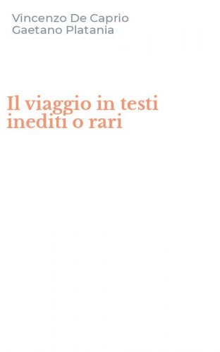 Il viaggio in testi inediti o rari