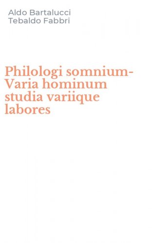 Philologi somnium-Varia hominum studia variique labores