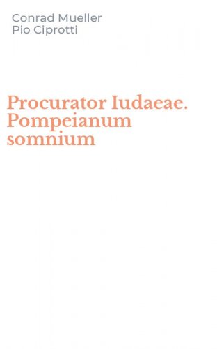 Procurator Iudaeae. Pompeianum somnium
