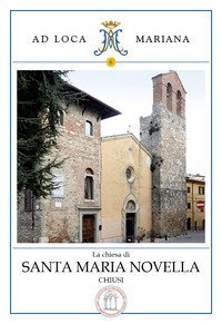 La chiesa di Santa Maria Novella in Chiusi