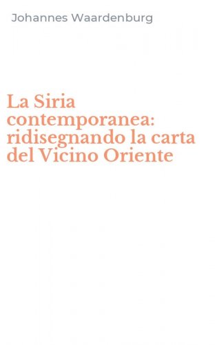 La Siria contemporanea: ridisegnando la carta del Vicino Oriente