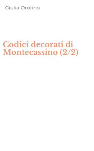 Codici decorati di Montecassino (2/2)