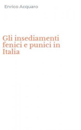 Gli insediamenti fenici e punici in Italia