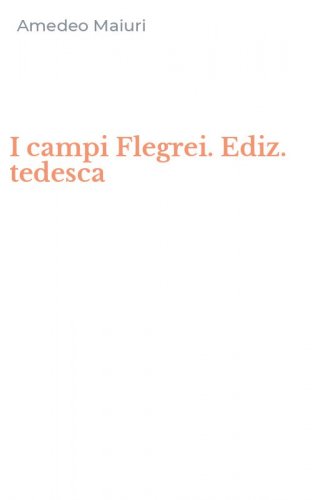 I campi Flegrei. Ediz. tedesca
