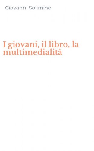I giovani, il libro, la multimedialit&agrave;