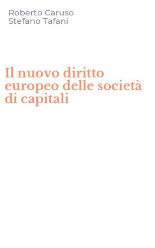 Il nuovo diritto europeo delle societ&agrave; di capitali