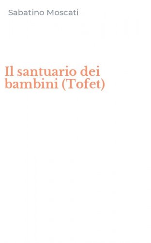 Il santuario dei bambini (Tofet)