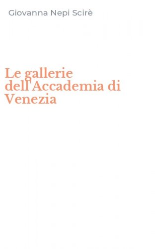 Le gallerie dell'Accademia di Venezia