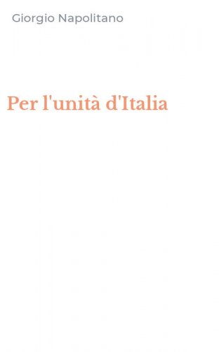 Per l'unit&agrave; d'Italia