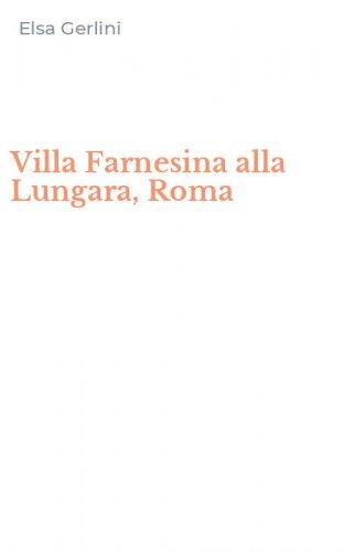 Villa Farnesina alla Lungara, Roma