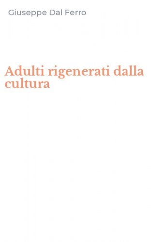 Adulti rigenerati dalla cultura