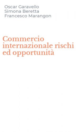 Commercio internazionale rischi ed opportunit&agrave;