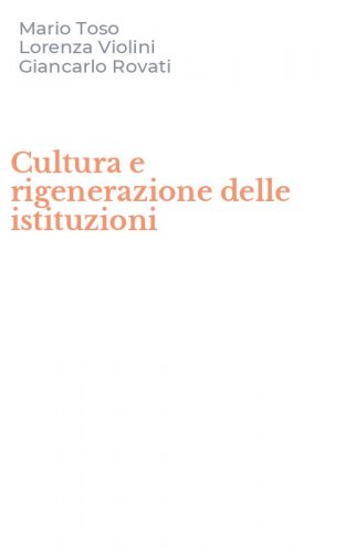 Cultura e rigenerazione delle istituzioni