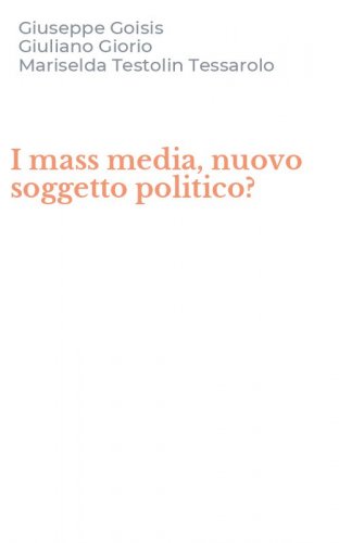 I mass media, nuovo soggetto politico?
